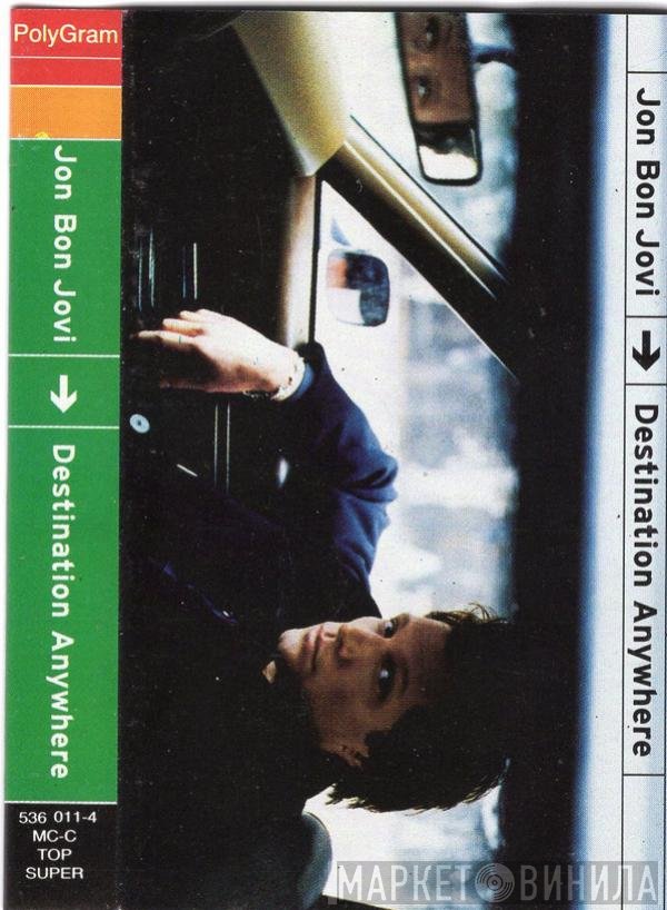 Jon Bon Jovi  - Destination Anywhere
