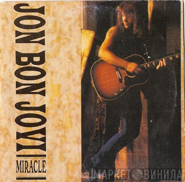 Jon Bon Jovi  - Miracle