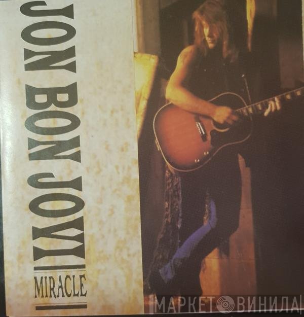 Jon Bon Jovi  - Miracle