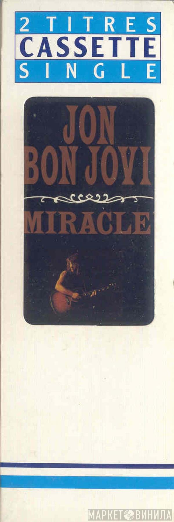 Jon Bon Jovi  - Miracle