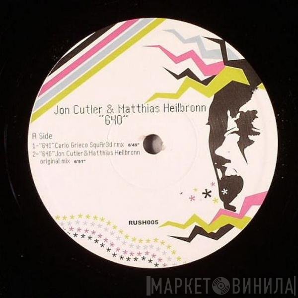 Jon Cutler & Matthias Heilbronn  - 640