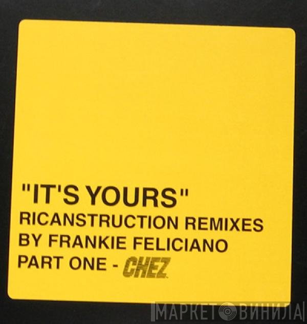 Jon Cutler, E-Man - It's Yours (Frankie Feliciano Remixes Pt. 1)
