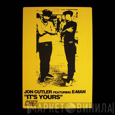 Jon Cutler, E-Man - It's Yours