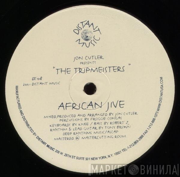 Jon Cutler Presents The Tripmeisters  - African Jive