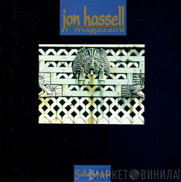 Jon Hassell / Magazzini Criminali  - Sulla Strada