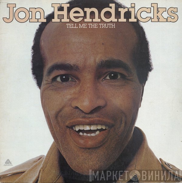 Jon Hendricks - Tell Me The Truth