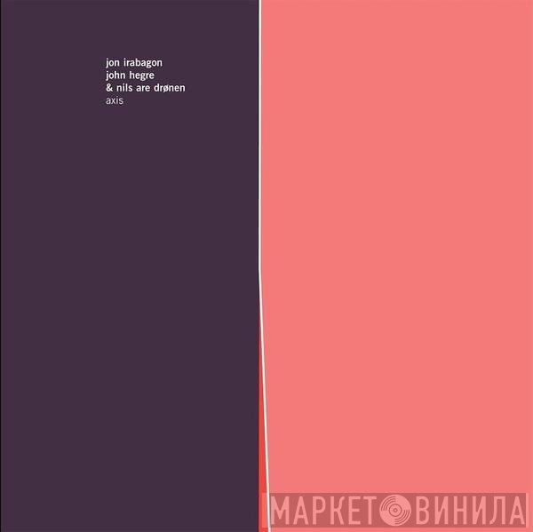 Jon Irabagon, John Hegre & Nils Are Drønen  - Axis