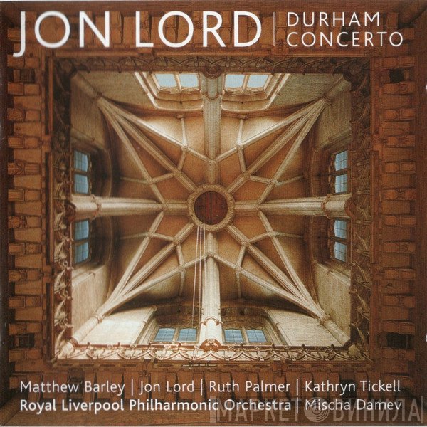 Jon Lord / Matthew Barley | Ruth Palmer | Kathryn Tickell | Royal Liverpool Philharmonic Orchestra | Mischa Damev  - Durham Concerto