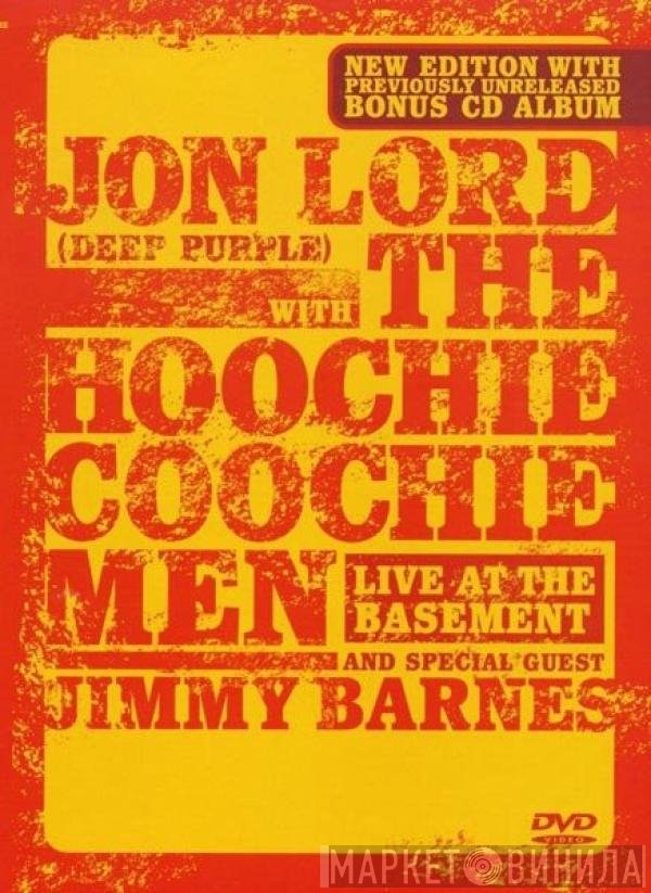 Jon Lord, The Hoochie Coochie Men , Jimmy Barnes - Live At The Basement