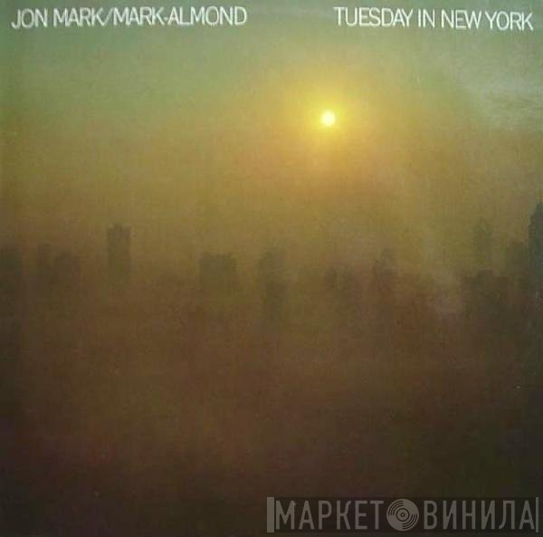 Jon Mark / Mark-Almond  - Tuesday In New York