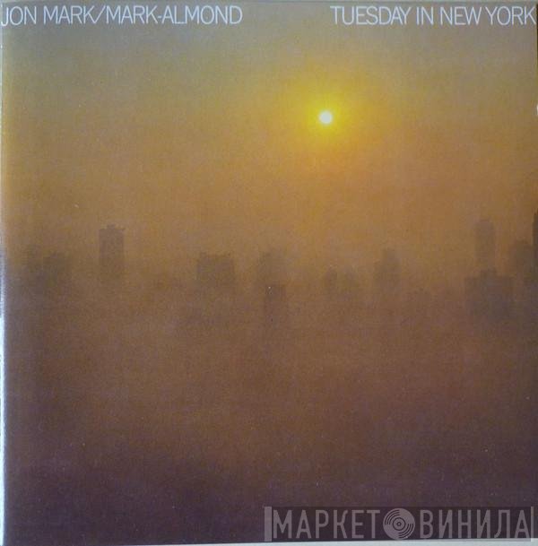 Jon Mark / Mark-Almond  - Tuesday In New York