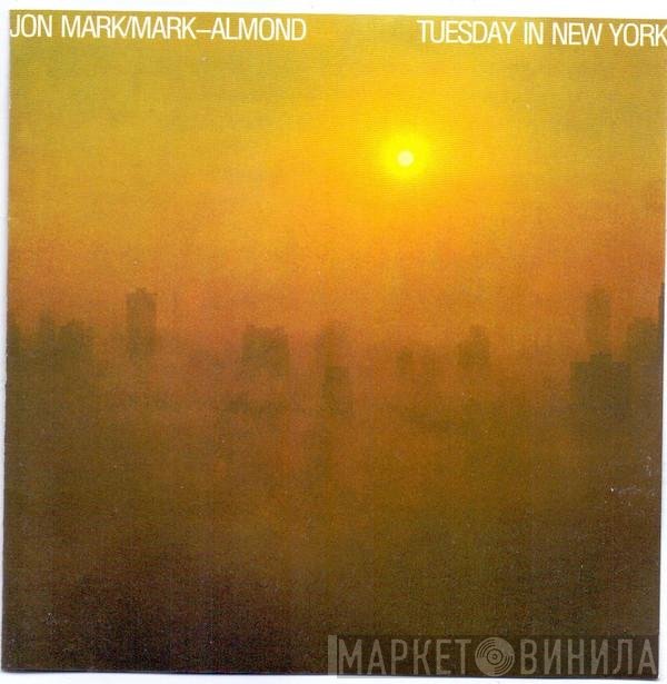 Jon Mark / Mark-Almond  - Tuesday In New York