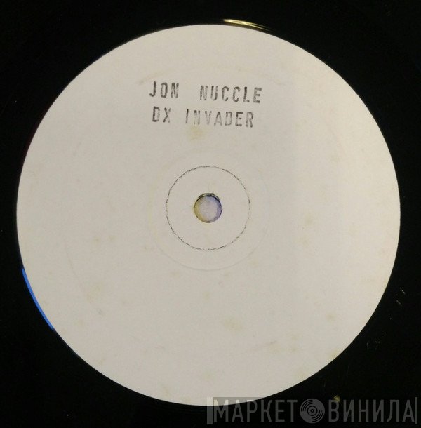 Jon Nuccle  - DX Invader