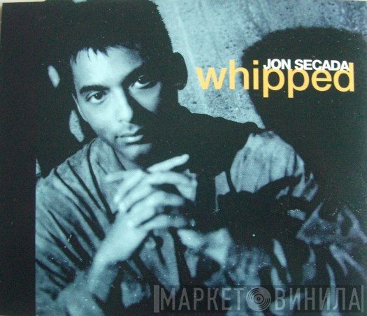 Jon Secada  - Whipped