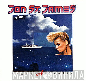 Jon St. James  - Trans-Atlantic
