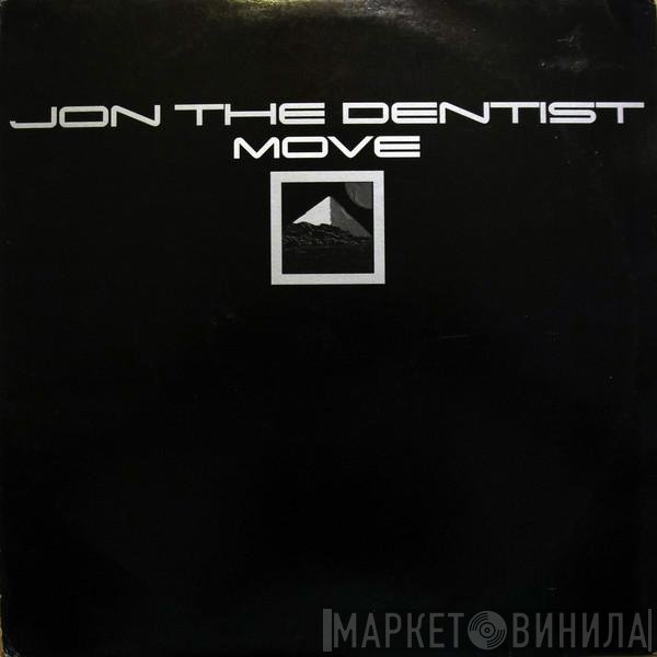 Jon The Dentist - Move