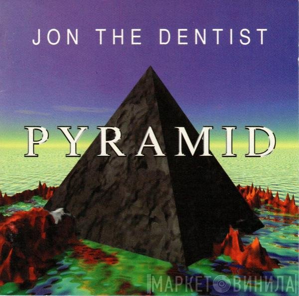 Jon The Dentist  - Pyramid