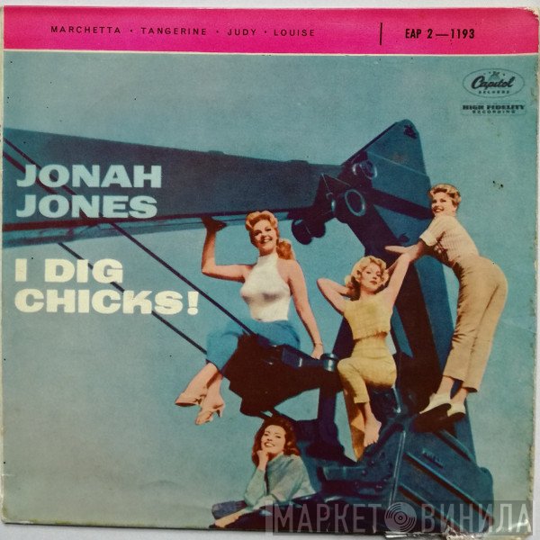 Jonah Jones  - I Dig Chicks!