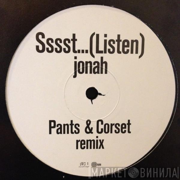 Jonah - Sssst...(Listen)