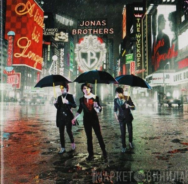 Jonas Brothers  - A Little Bit Longer