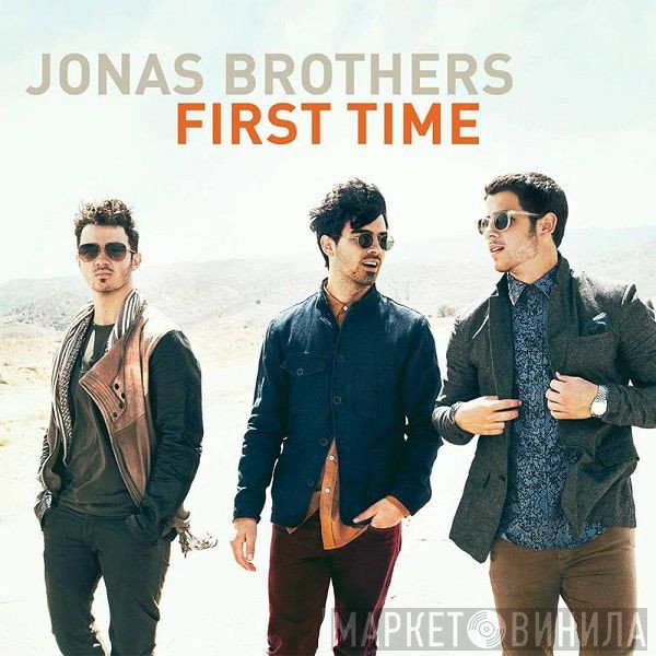 Jonas Brothers  - First Time