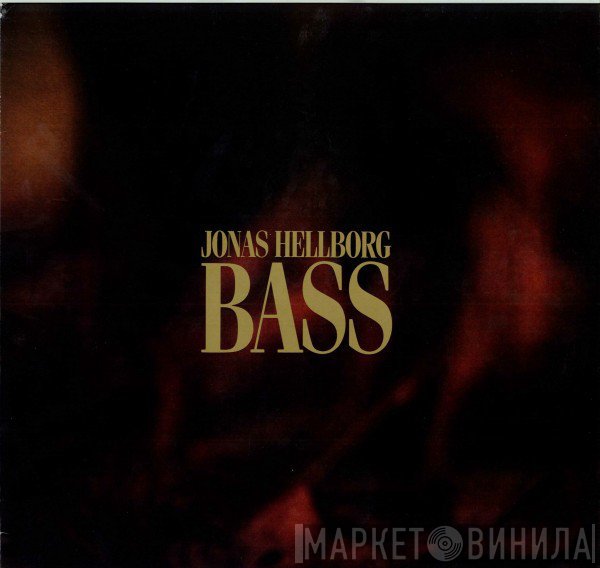 Jonas Hellborg  - Bass