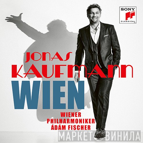 Jonas Kaufmann, Wiener Philharmoniker, Adam Fischer   - Wien
