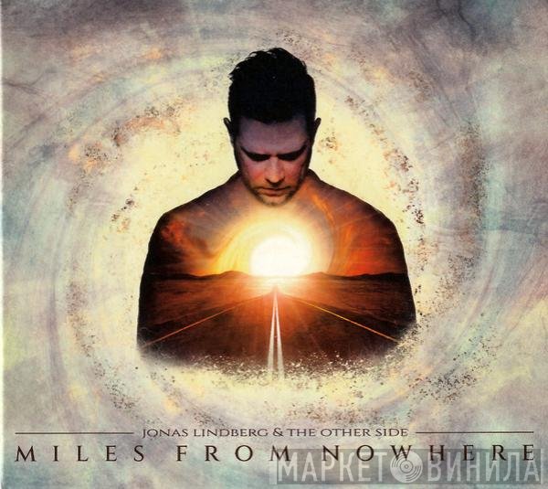 Jonas Lindberg & The Other Side - Miles From Nowhere