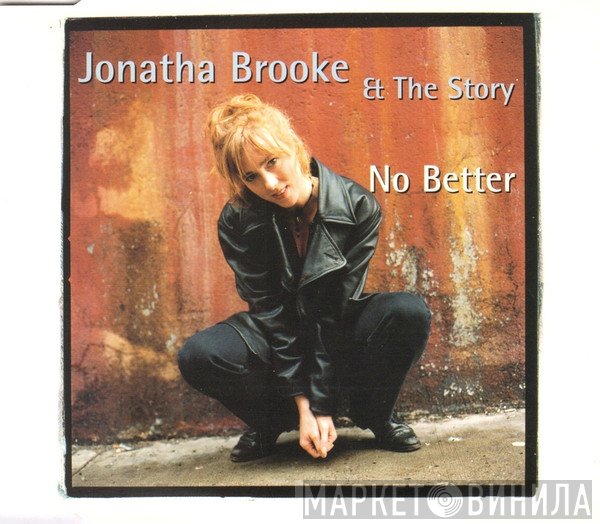 Jonatha Brooke, The Story - No Better