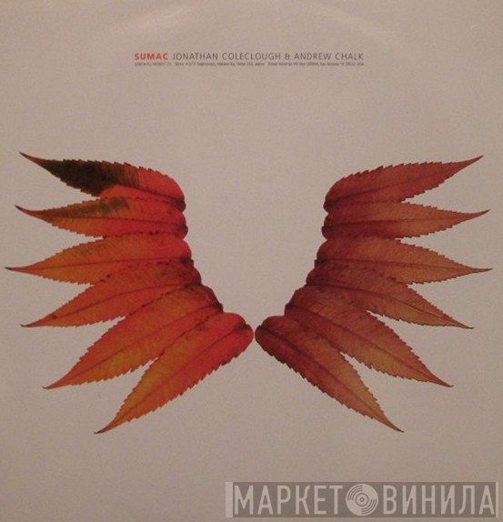 Jonathan Coleclough & Andrew Chalk  - Sumac