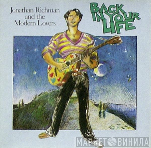 Jonathan Richman & The Modern Lovers  - Back In Your Life