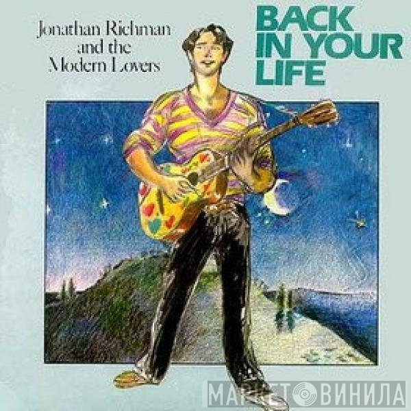 Jonathan Richman & The Modern Lovers  - Back In Your Life