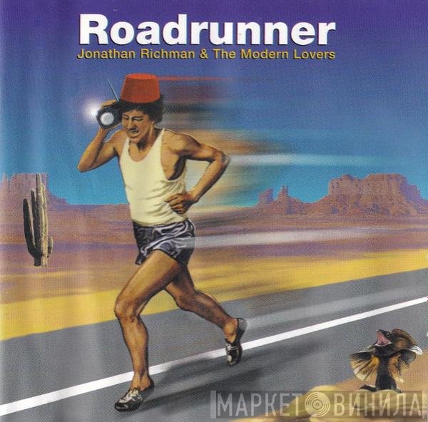 Jonathan Richman & The Modern Lovers  - Roadrunner