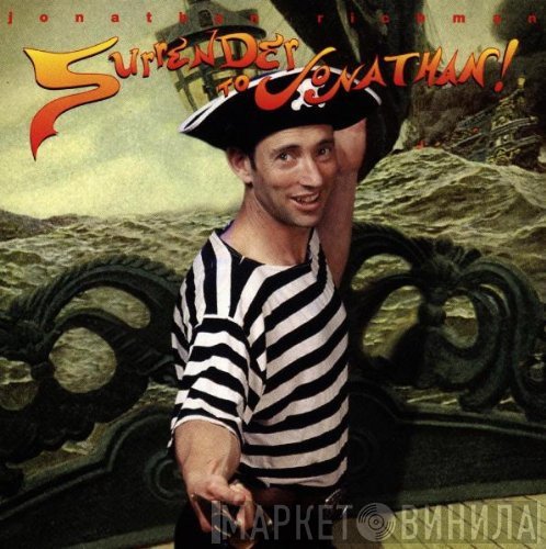 Jonathan Richman  - Surrender To Jonathan