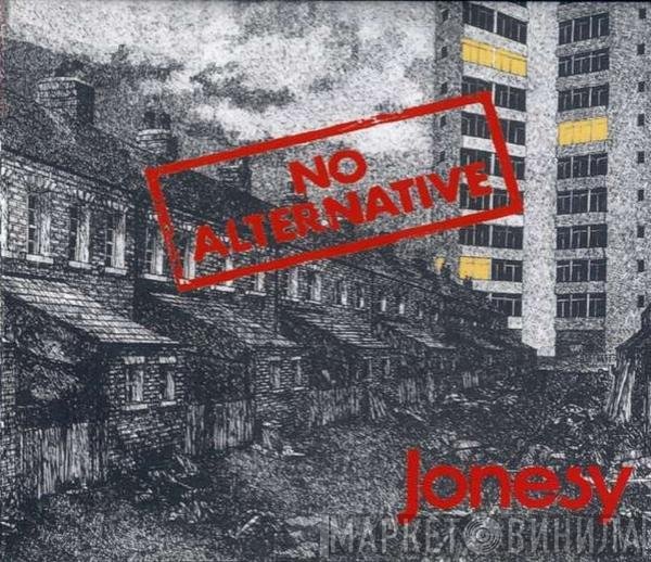 Jonesy   - No Alternative
