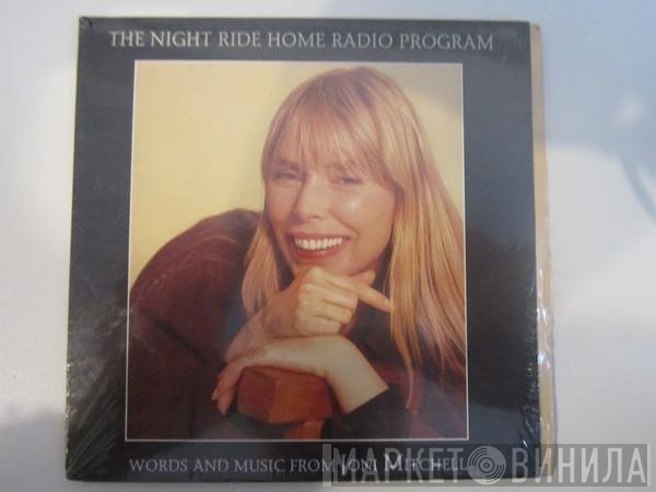 Joni Mitchell  - Night Ride Home / "The Night Ride Home" Radio Program