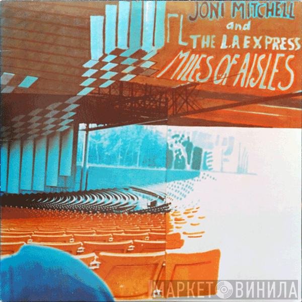 Joni Mitchell And The L.A. Express  - Miles Of Aisles