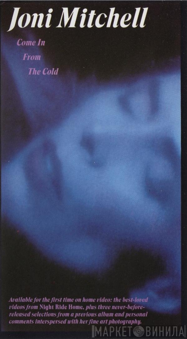 Joni Mitchell  - Come In From The Cold