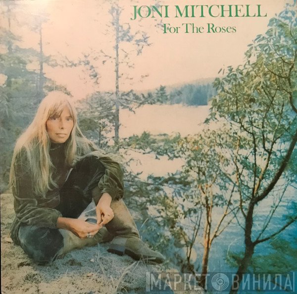Joni Mitchell  - For The Roses