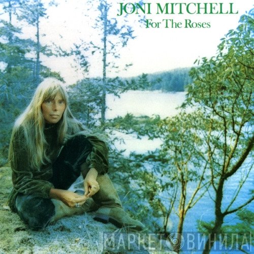 Joni Mitchell  - For The Roses