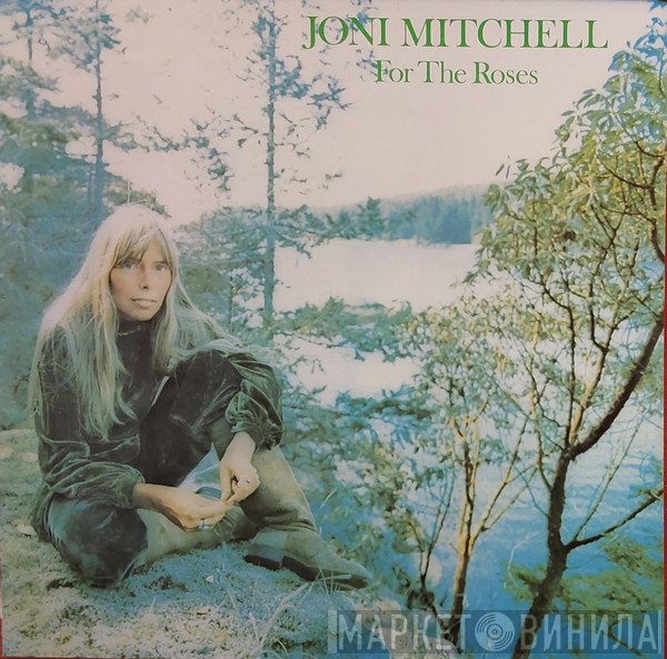 Joni Mitchell  - For The Roses