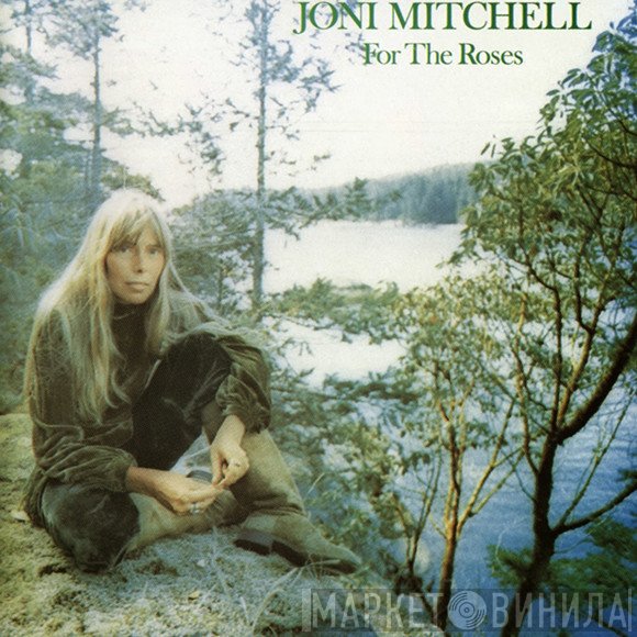 Joni Mitchell  - For The Roses