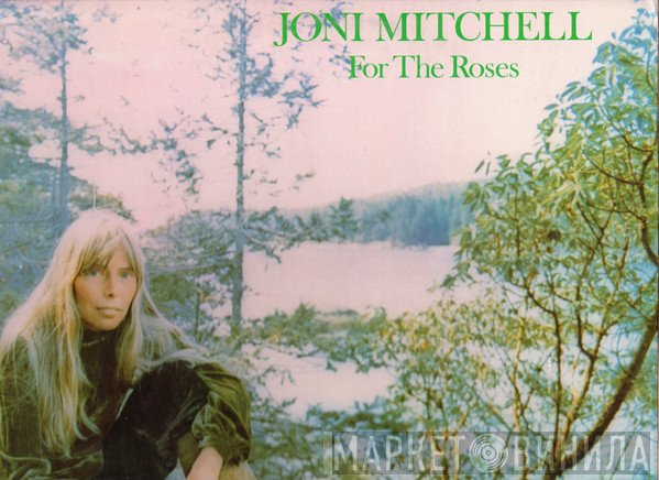 Joni Mitchell  - For The Roses