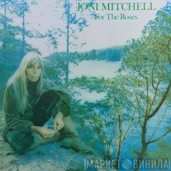 Joni Mitchell  - For The Roses