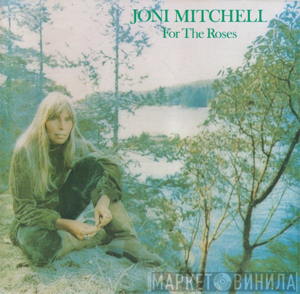 Joni Mitchell  - For The Roses