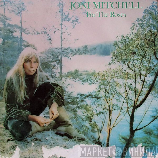 Joni Mitchell  - For The Roses