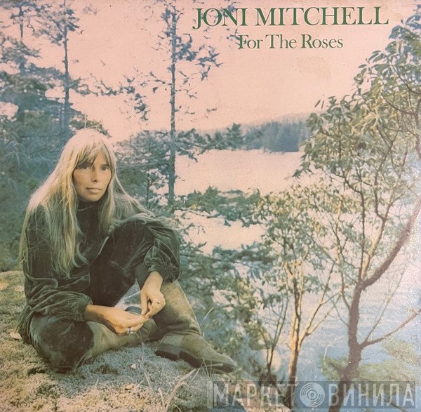 Joni Mitchell  - For The Roses