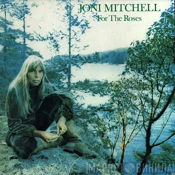 Joni Mitchell  - For The Roses