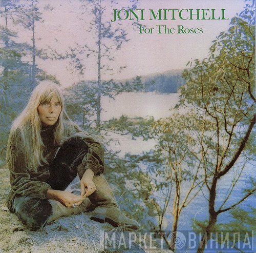 Joni Mitchell  - For The Roses