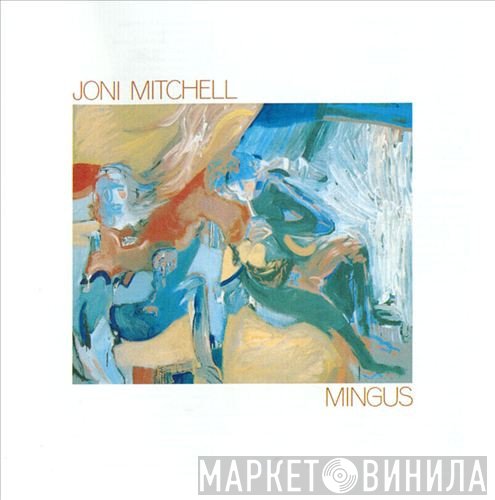 Joni Mitchell  - Mingus